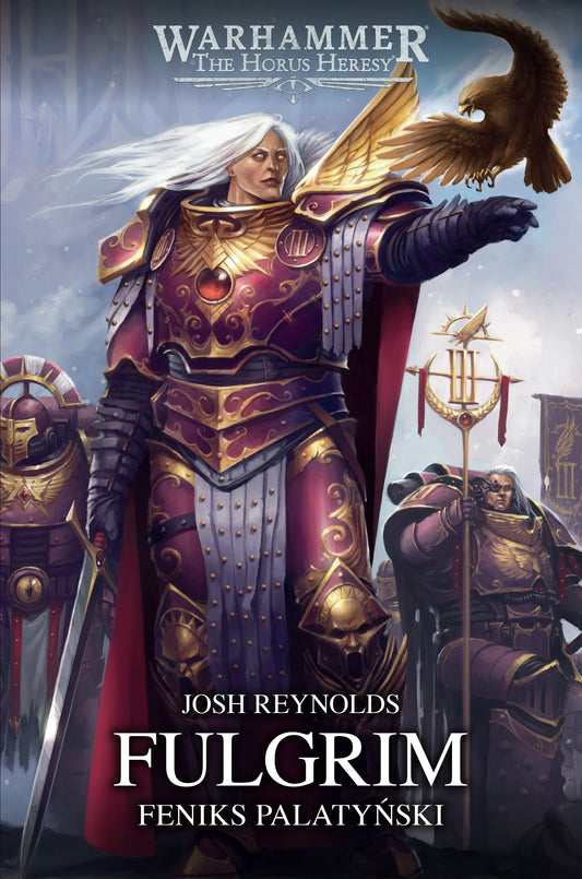 Warhammer The Horus Heresy Primarchs Fulgrim Feniks Palatyński Tom VI – trójwymiarowe zdjęcie książki w twardej oprawie stojącej na białym tle: okładka z Fulgrimem długowłosym Kosmicznym Marine w karmazynowo-złotej zbroi z czerwoną peleryną i mieczem z orłem na wyciągniętej ręce, dwóch żołnierzy Dzieci Imperatora ze sztandarem w tle, żółty napis The Horus Heresy Primarchs, biały napis Fulgrim Feniks Palatyński, autor Josh Reynolds, wydawnictwo Copernicus Corporation