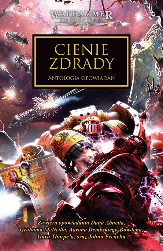 Warhammer The Horus Heresy Cienie Zdrady Tom XXII Antologia Opowiadań – okładka książki: zbliżenie na dwóch Kosmicznych Marines w żółto-czerwonych zbrojach walczących wśród eksplodujących statków kosmicznych i błyskawic, rozgwieżdżone niebo w tle, napis Cienie Zdrady Antologia Opowiadań, logo Warhammer The Horus Heresy, wydawnictwo Copernicus Corporation