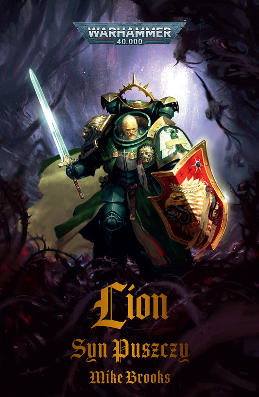 Lion: Syn Puszczy – okładka powieści Warhammer 40,000, Mike Brooks, Lion El'Jonson w zielonej zbroi z mieczem i tarczą