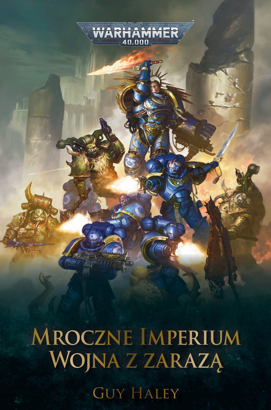 Mroczne Imperium: Wojna z Zarazą – okładka powieści Warhammer 40,000, Guy Haley, Ultramarines kontra Gwardia Śmierci