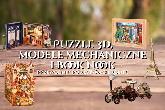 Puzzle 3D, modele mechaniczne i Book Nook – przewodnik po zestawach Rolife i ROKR
