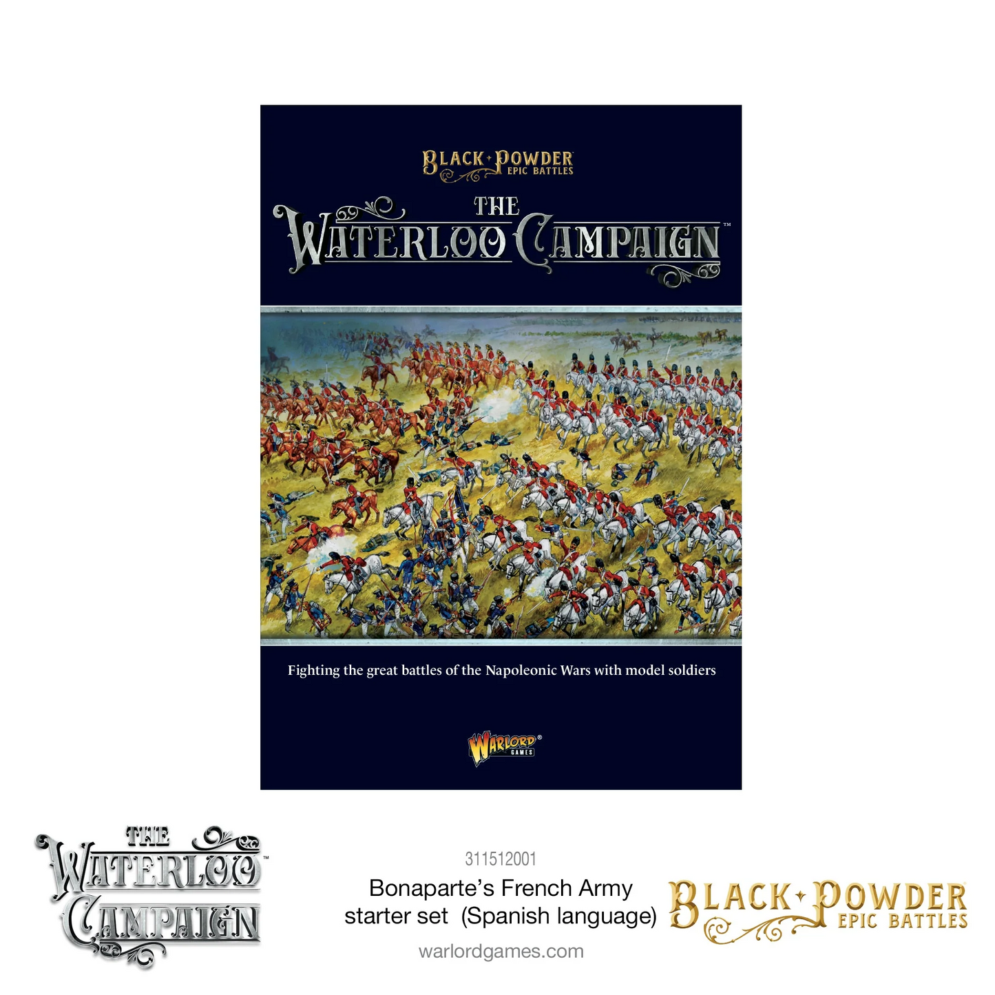 Black Powder Epic Battles Waterloo - okładka książki zasad The Waterloo Campaign na granatowym tle z ilustracją przedstawiającą starcie brytyjskiej kawalerii w czerwonych mundurach z francuską piechotą w niebieskich mundurach - napis Fighting the great battles of the Napoleonic Wars with model soldiers - Warlord Games 311512001 - warlordgames.com
