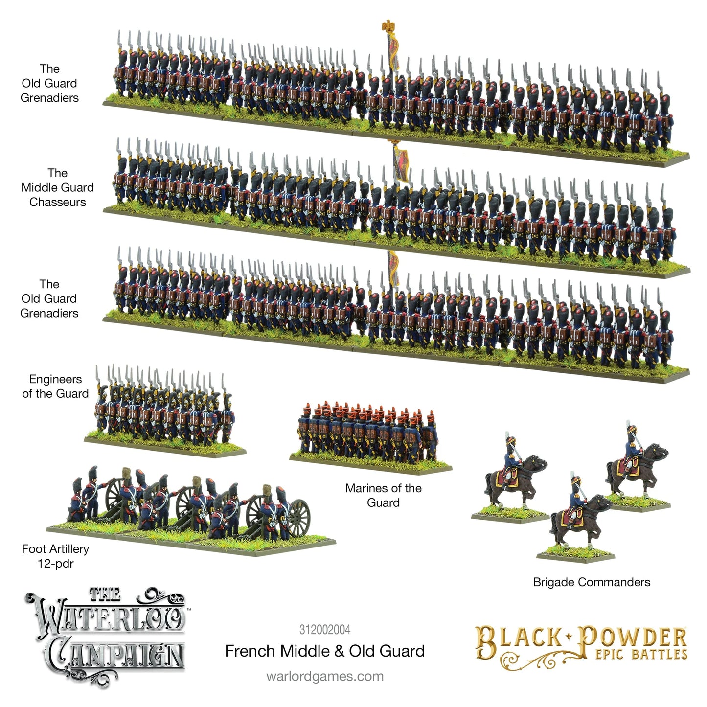 Black Powder Epic Battles Waterloo French Middle & Old Guard - 8 pomalowanych podstawek z opisami: Old Guard Grenadiers (2 bataliony w czarnych bearskinach z mosiężnymi płytkami i czerwonymi epoletami), Middle Guard Chasseurs (1 batalion w czarnych bearskinach bez płytki), Engineers of the Guard (ciemnoniebieskie mundury z czerwonymi epoletami), Marines of the Guard (niebieskie mundury z czerwonymi czapkami), Foot Artillery 12-pdr (3 armaty z obsługą) i Brigade Commanders (2 figurki konne) - Warlord Games 3