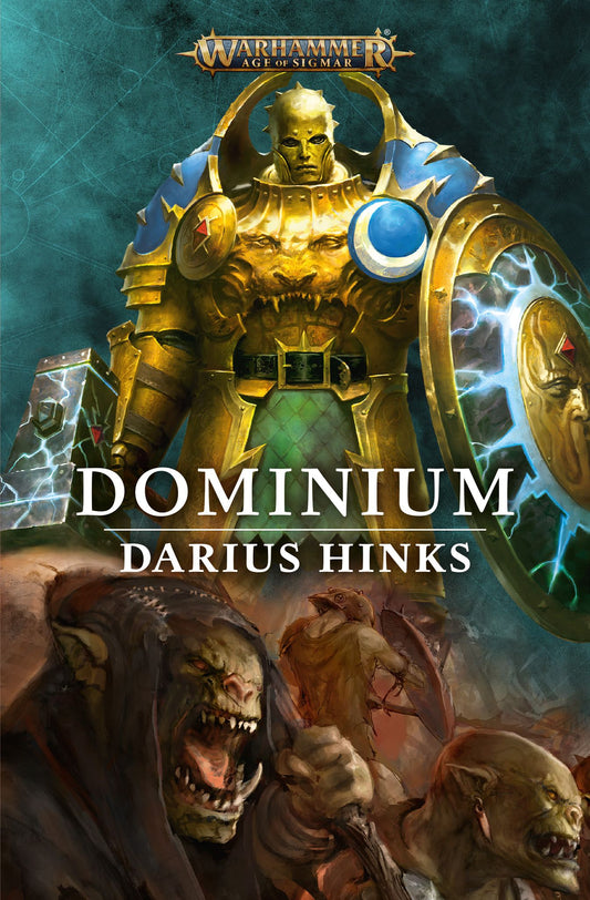 Warhammer Age of Sigmar: Dominium – okładka płaska: złoty Stormcast Eternal bez hełmu z tarczą i młotem góruje nad hordą Orruków i Troggothów na turkusowym tle, logo Warhammer Age of Sigmar, autor Darius Hinks
