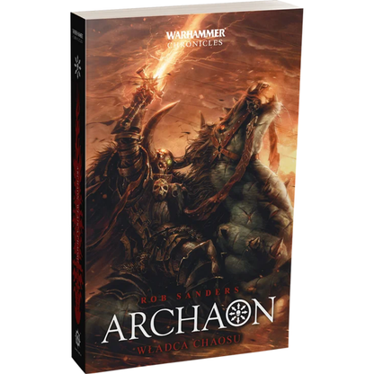 Archaon Władca Chaosu – okładka 3D powieści Warhammer Chronicles, Rob Sanders, Archaon Tom II, miękka oprawa
