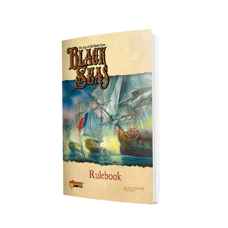 Black Seas Rulebook – okładka miękka: beżowe tło pergaminowe, bitwa morska epoki żaglowców, okręty liniowe z flagami francuskimi i brytyjskimi w ogniu armat, tytuł Black Seas 1770–1830, logo Warlord Games i Black Powder
