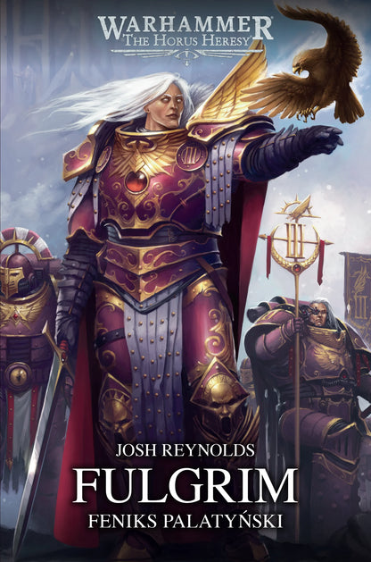 Warhammer The Horus Heresy Primarchs Fulgrim Feniks Palatyński Tom VI – trójwymiarowe zdjęcie książki w twardej oprawie stojącej na białym tle: okładka z Fulgrimem długowłosym Kosmicznym Marine w karmazynowo-złotej zbroi z czerwoną peleryną i mieczem z orłem na wyciągniętej ręce, dwóch żołnierzy Dzieci Imperatora ze sztandarem w tle, żółty napis The Horus Heresy Primarchs, biały napis Fulgrim Feniks Palatyński, autor Josh Reynolds, wydawnictwo Copernicus Corporation
