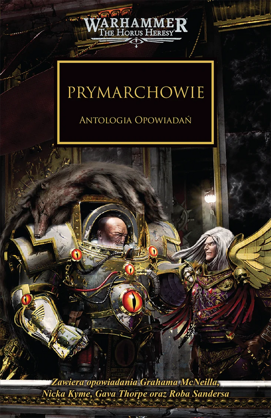 Warhammer The Horus Heresy Prymarchowie Tom XX Antologia Opowiadań – okładka książki: zbliżenie na Prymarchę w biało-złotej zbroi z wężem i czerwonymi oczami obok anielskiego wojownika ze skrzydłami i białymi włosami, mroczne wnętrze pałacu w tle, napis Prymarchowie Antologia Opowiadań, logo Warhammer The Horus Heresy, wydawnictwo Copernicus Corporation
