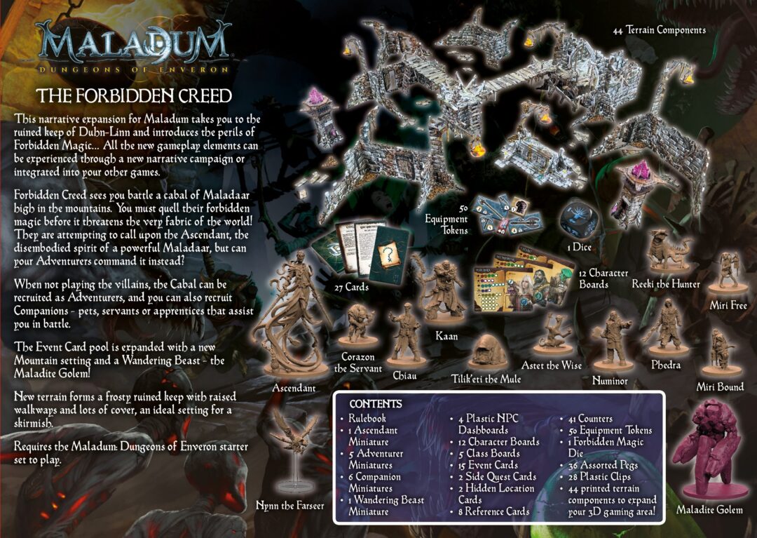 Maladum The Forbidden Creed – infografika zawartości zestawu: Ascendant, Kaan, Chiau, Tilikeri the Mule, Aster the Wise, Numinor, Corazon the Servant, Nynn the Farseer, Reeki the Hunter, Miri Free, Miri Bound, Phedra, Maladite Golem, 44 elementy terenu, 27 kart, 50 żetonów
