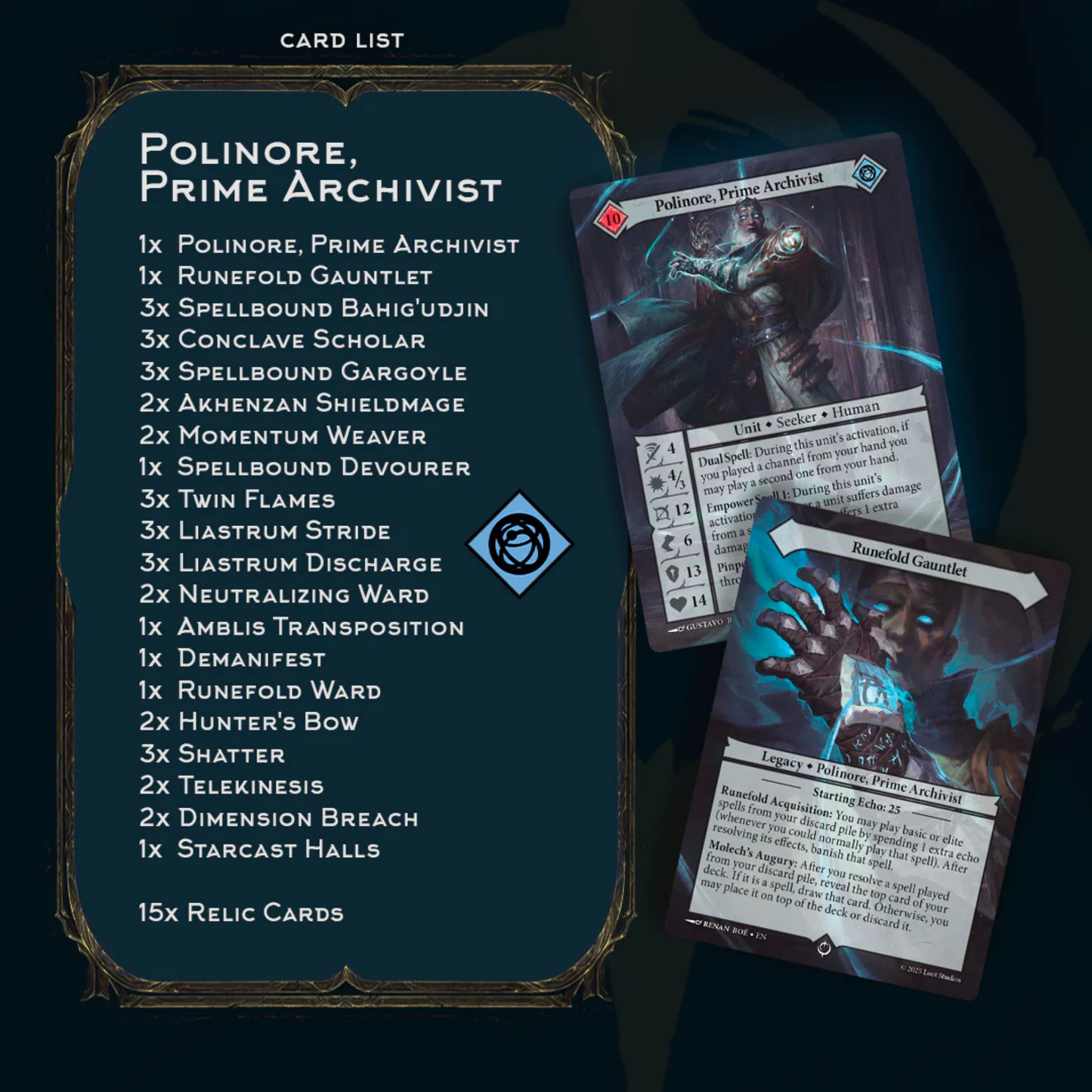Malediction – lista kart tali Polinore Prime Archivist: 47 kart z jednostkami Seeker/Human (Spellbound Bahig'udjin, Conclave Scholar, Spellbound Gargoyle i inne) oraz kartami zaklęć i Legacy Runefold Gauntlet
