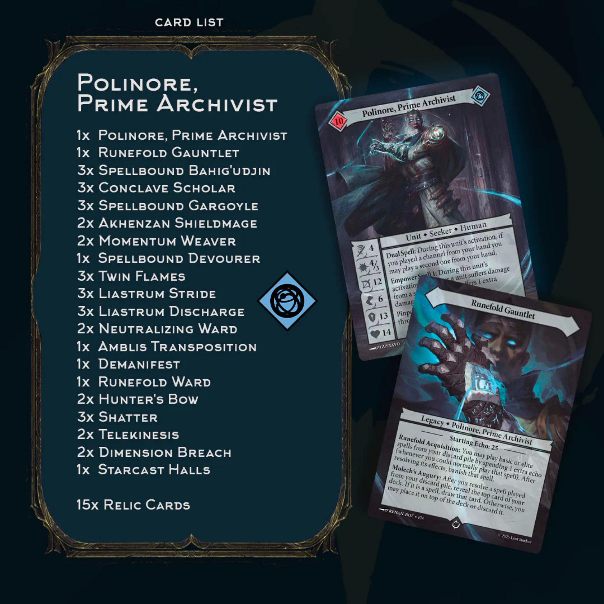 Malediction – lista kart tali Polinore Prime Archivist: 47 kart z jednostkami Seeker/Human (Spellbound Bahig'udjin, Conclave Scholar, Spellbound Gargoyle i inne) oraz kartami zaklęć i Legacy Runefold Gauntlet