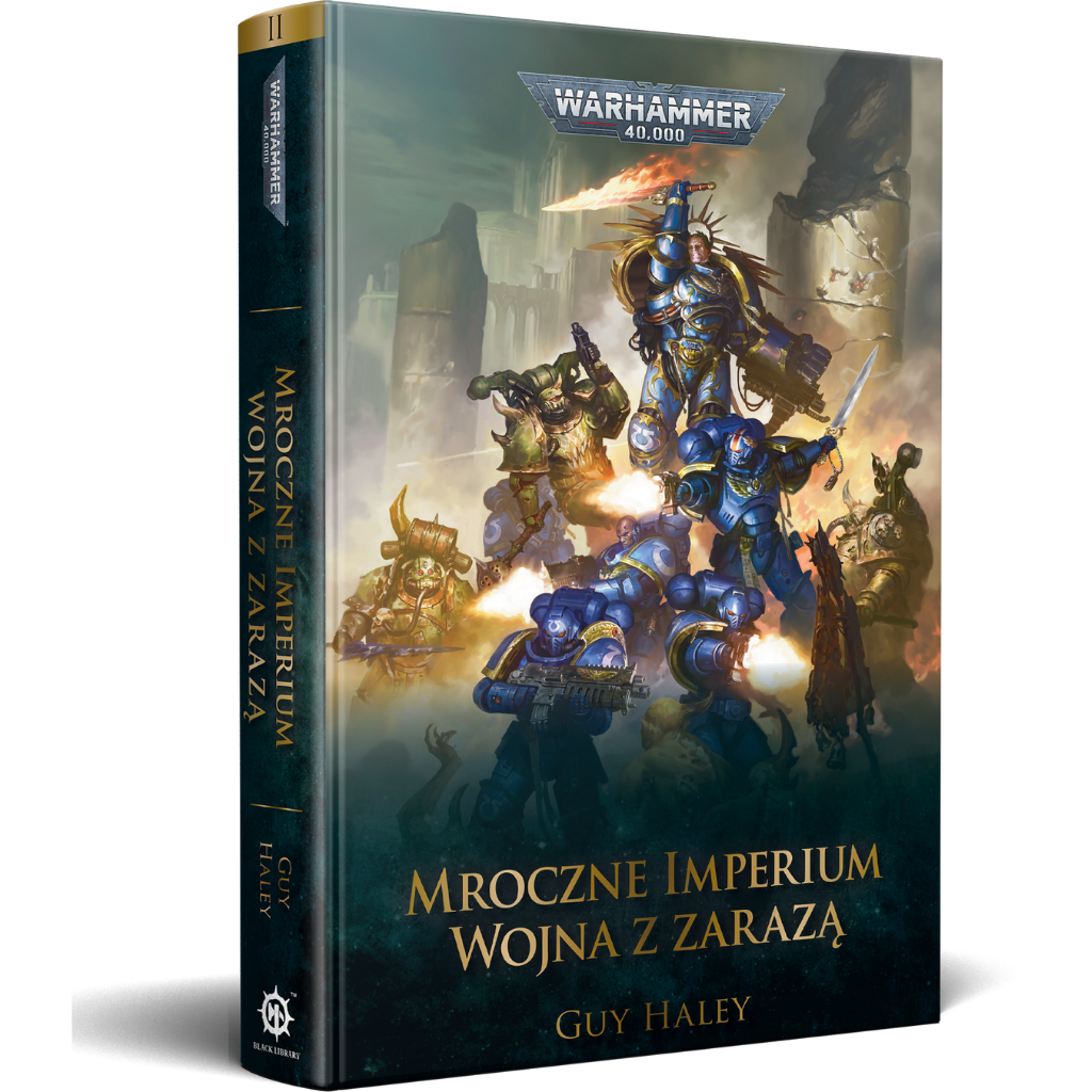 Mroczne Imperium: Wojna z Zarazą – Guy Haley, Warhammer 40,000 Tom II, oprawa zintegrowana, widok książki z boku
