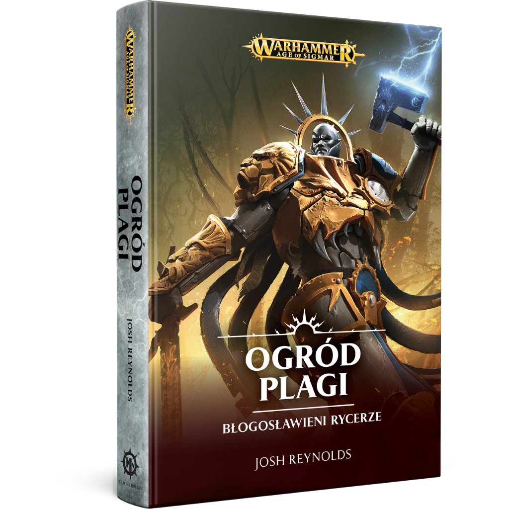 Ogród Plagi – okładka 3D powieści Warhammer Age of Sigmar, Josh Reynolds, Błogosławieni Rycerze Tom I, twarda oprawa zintegrowana
