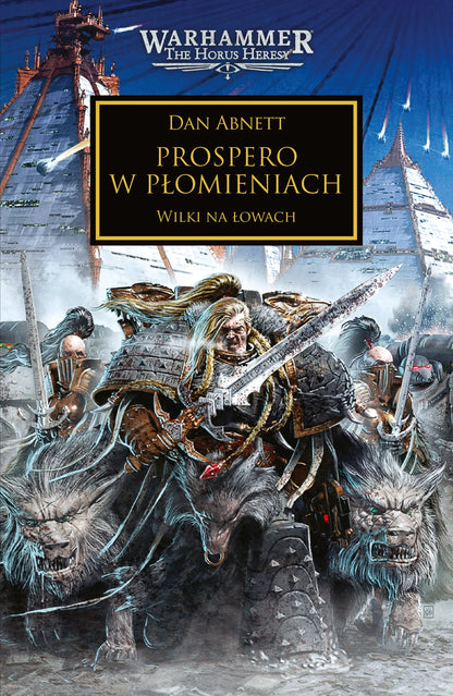 Warhammer The Horus Heresy Prospero w Płomieniach Tom XV – miękka oprawa powieści: Kosmiczny Wilk z długimi włosami i dwoma mieczami szarżuje w otoczeniu wilków bojowych na tle płonących wież Prospero i niebieskiego nieba, napis Prospero w Płomieniach Wilki na Łowach, logo Warhammer The Horus Heresy, wydawnictwo Copernicus Corporation
