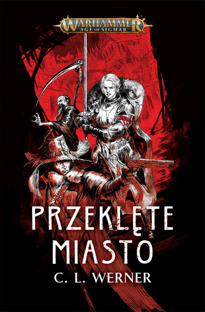 Przeklęte Miasto – okładka 2D powieści Warhammer Age of Sigmar, C. L. Werner, łowczyni wampirów z mieczem i kosynier na tle czerwonego nieba

