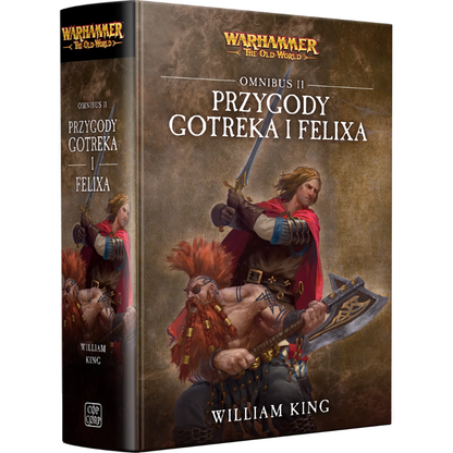 Przygody Gotreka i Felixa Omnibus II – William King, Warhammer The Old World, twarda oprawa z zaokrąglonym grzbietem, widok 3D
