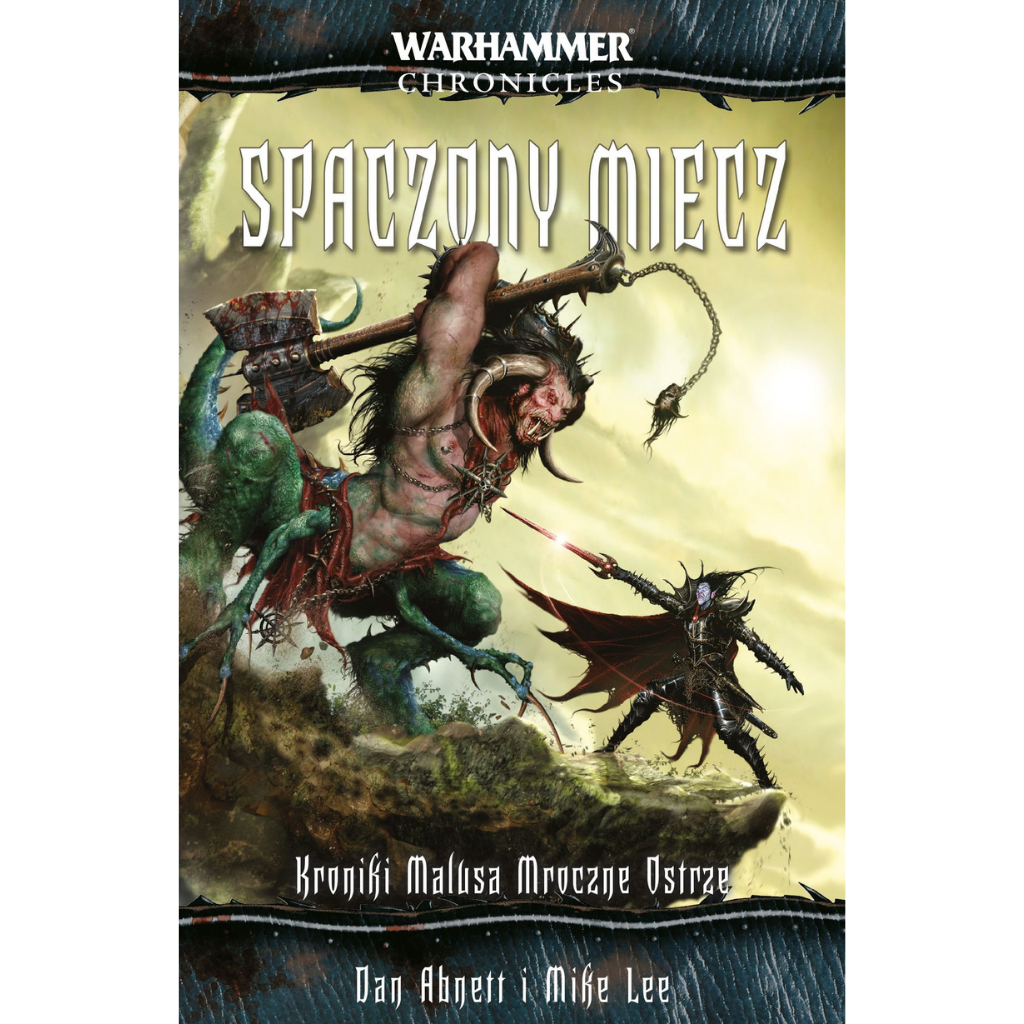 Spaczony Miecz – okładka 3D powieści Warhammer Chronicles, Dan Abnett i Mike Lee, Kroniki Malusa Mroczne Ostrze Tom IV

