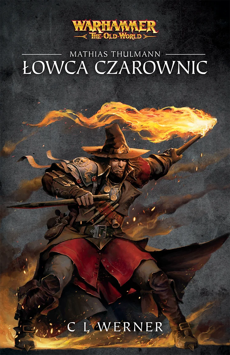 Łowca Czarownic Omnibus – okładka 2D, C. L. Werner, Mathias Thulmann z pochodnią i pistoletem, Warhammer The Old World
