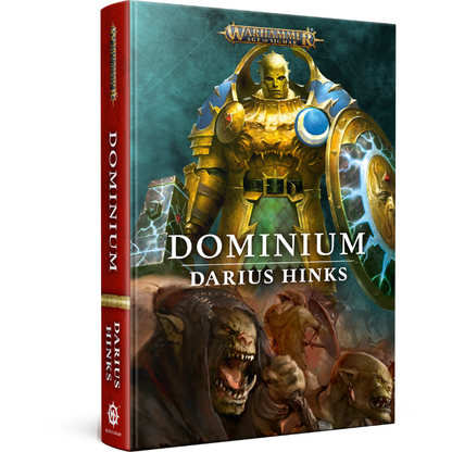 Warhammer Age of Sigmar: Dominium – okładka 3D twarda z czerwonym grzbietem: złoty Stormcast Eternal z tarczą i młotem góruje nad hordą Orruków i Troggothów, logo Warhammer Age of Sigmar i Black Library, autor Darius Hinks
