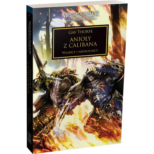 Warhammer The Horus Heresy Anioły z Calibana Tom XXXVIII Władcy i Niewolnicy – miękka oprawa powieści: okładka z dwiema walczącymi postaciami – rycerz w złoto-czarnej zbroi z długimi blond włosami i mieczem oraz Kosmiczny Marine w granatowo-czarnej zbroi z błyskawicami