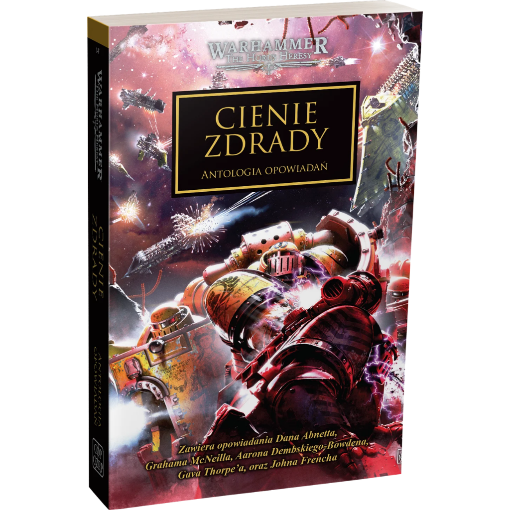 Warhammer The Horus Heresy Cienie Zdrady Tom XXII Antologia Opowiadań – miękka oprawa książki: okładka z dwoma Kosmicznymi Marines w żółto-czerwonych zbrojach walczącymi wśród eksplodujących statków kosmicznych i błyskawic na tle rozgwieżdżonego nieba, napis Cienie Zdrady Antologia Opowiadań, logo Warhammer The Horus Heresy, wydawnictwo Copernicus Corporation
