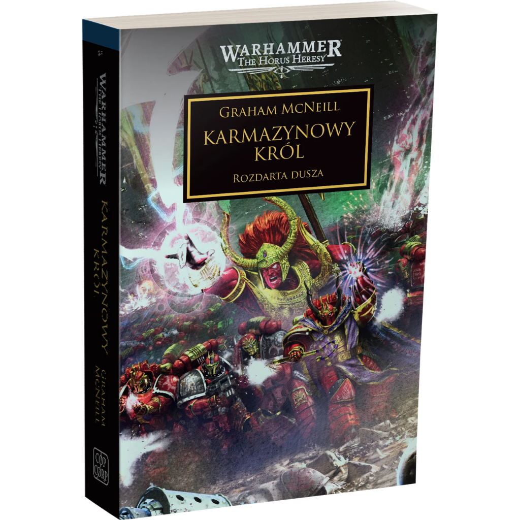 Warhammer The Horus Heresy Karmazynowy Król Tom XLIV Rozdarta Dusza – miękka oprawa powieści: okładka z Magnusem Czerwonym w złoto-karmazynowej zbroi z rudymi włosami i rogami unoszącym się w powietrzu ze świecącą białą kulą energii w dłoni walczącym z Kosmicznymi Marines w czerwonych zbrojach na tle zielonych błyskawic i ruin, napis Karmazynowy Król Rozdarta Dusza, autor Graham McNeill, logo Warhammer The Horus Heresy, wydawnictwo Copernicus Corporation
