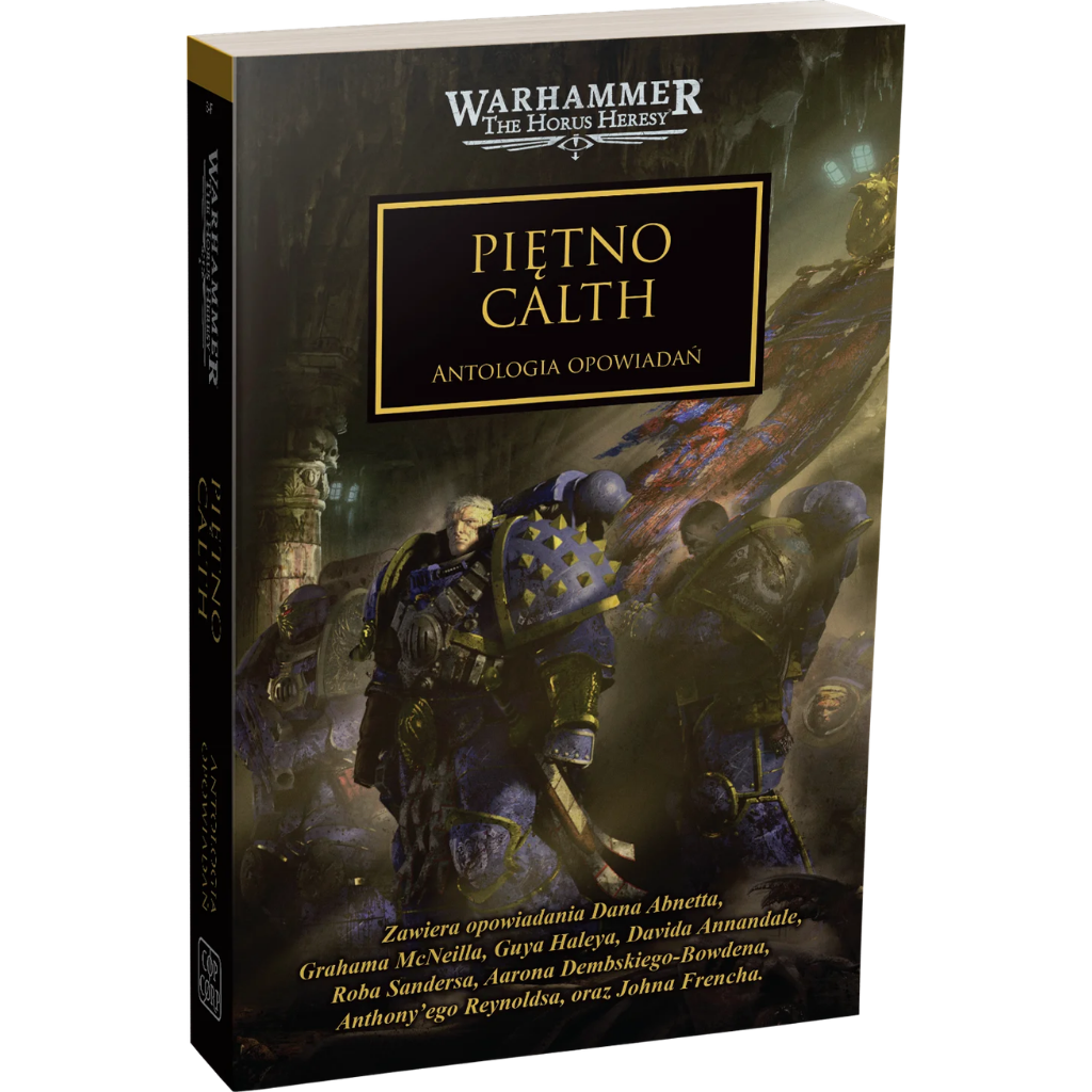 Warhammer The Horus Heresy Piętno Calth Tom XXV Antologia Opowiadań – miękka oprawa książki: okładka z dowódcą Ultramarines w niebieskiej zbroi z mieczem i tarczą prowadzącym żołnierzy przez mroczne podziemia Calth, kolorowy sztandar w tle i ruiny arkologii, napis Piętno Calth Antologia Opowiadań, logo Warhammer The Horus Heresy, wydawnictwo Copernicus Corporation
