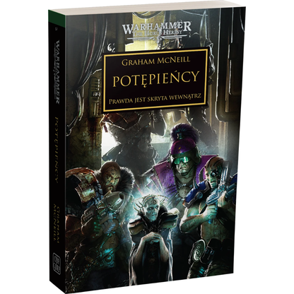 Warhammer The Horus Heresy Potępieńcy Tom XVII – miękka oprawa powieści: okładka z grupą renegatów – łysy wojownik w zbroi, mężczyzna w fioletowym płaszczu z zielonymi okularami, blady astropata i cybernetyczny strzelec – na tle mrocznego wnętrza statku kosmicznego, napis Potępieńcy Prawda jest Skryta Wewnątrz, autor Graham McNeill, logo Warhammer The Horus Heresy, wydawnictwo Copernicus Corporation
