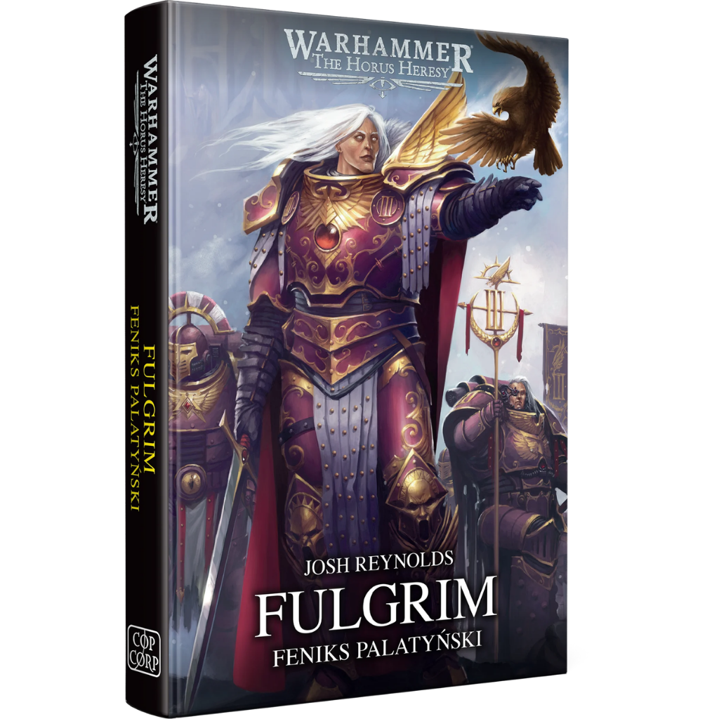 Warhammer The Horus Heresy Primarchs Fulgrim Feniks Palatyński Tom VI – twarda oprawa powieści: okładka z Fulgrimem długowłosym Kosmicznym Marine w karmazynowo-złotej zbroi z czerwoną peleryną i mieczem w dłoni z orłem lądującym na wyciągniętej ręce na tle zimowego nieba, obok dwóch żołnierzy Dzieci Imperatora ze sztandarem, napis Fulgrim Feniks Palatyński, autor Josh Reynolds, logo Warhammer The Horus Heresy, wydawnictwo Copernicus Corporation
