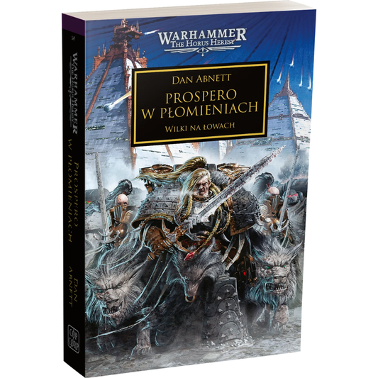 Warhammer The Horus Heresy Prospero w Płomieniach Tom XV – okładka powieści: Kosmiczny Wilk z długimi włosami i dwoma mieczami szarżuje w otoczeniu wilków bojowych na tle płonących wież Prospero, napis Prospero w Płomieniach Wilki na Łowach, logo Warhammer The Horus Heresy, wydawnictwo Copernicus Corporation
