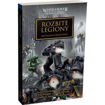 Warhammer The Horus Heresy Rozbite Legiony Tom XLIII Antologia Opowiadań – miękka oprawa książki: okładka z trzema Kosmicznymi Marines walczącymi w szarych i czarnych zbrojach – jeden strzela z karabinu, drugi w zielonej zbroi Salamandrów i trzeci w czarnej zbroi z miotaczem ognia – na tle gotyckich ruin i mgły, napis Rozbite Legiony Antologia Opowiadań, autorzy Dan Abnett Chris Wraight Graham McNeill Gav Thorpe John French i inni, logo Warhammer The Horus Heresy, wydawnictwo Copernicus Corporation
