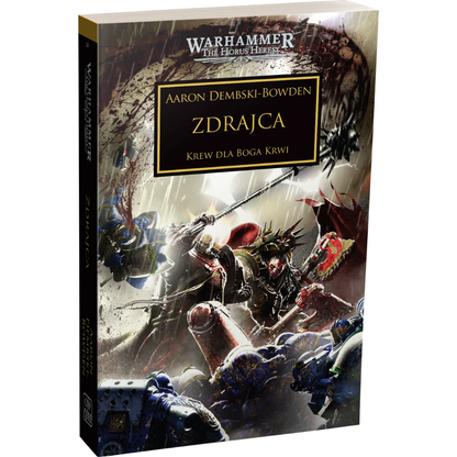 Warhammer The Horus Heresy Zdrajca Tom XXIV Krew dla Boga Krwi – miękka oprawa powieści: okładka z mrocznym wojownikiem w czarnej zbroi z kolcami i długim orężem walczącym z Ultramarines w niebieskich zbrojach na tle deszczu i czarnego wiru, napis Zdrajca Krew dla Boga Krwi, autor Aaron Dembski-Bowden, logo Warhammer The Horus Heresy, wydawnictwo Copernicus Corporation
