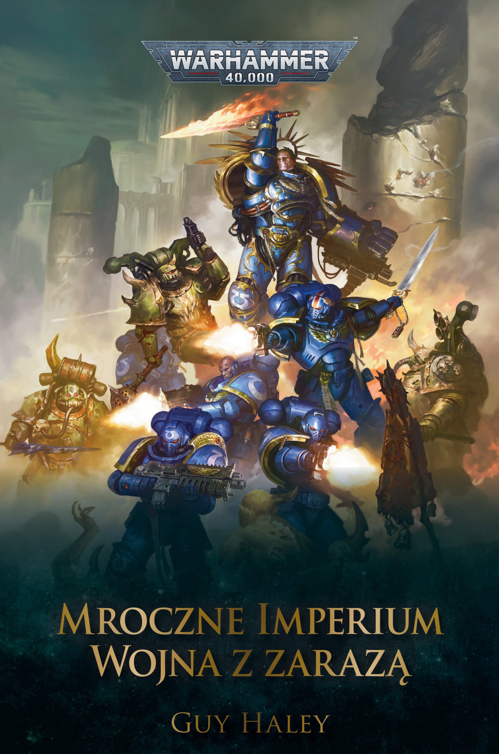 Mroczne Imperium: Wojna z Zarazą – okładka powieści Warhammer 40,000, Guy Haley, Ultramarines kontra Gwardia Śmierci
