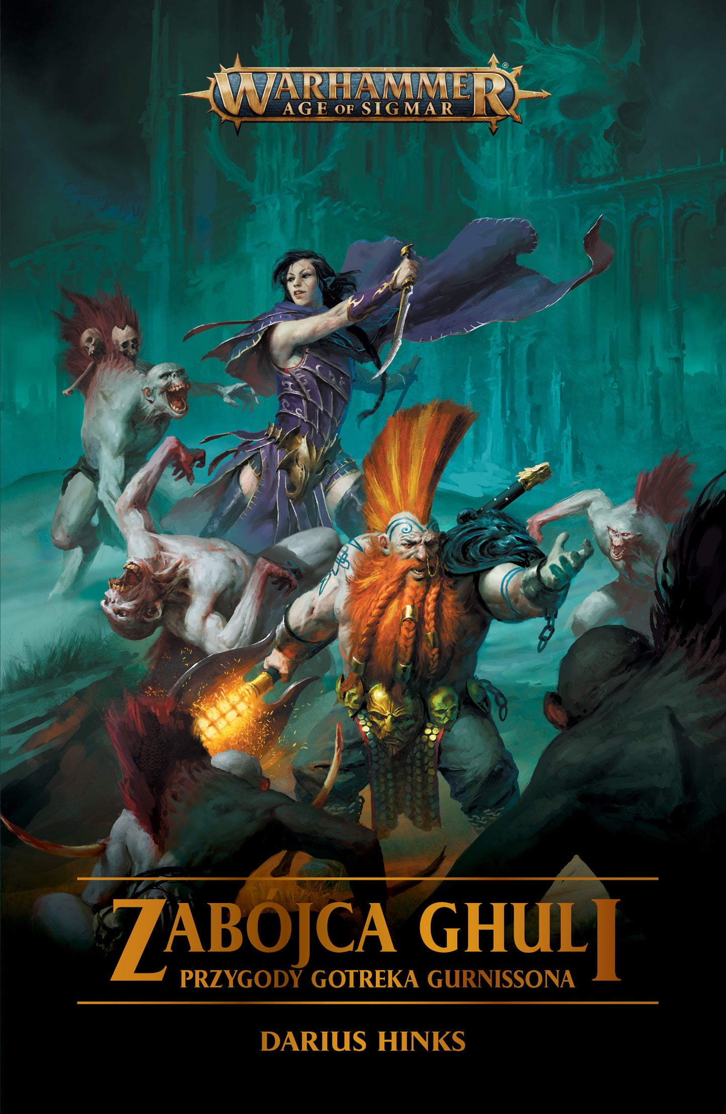 Warhammer Age of Sigmar: Zabójca Ghuli – okładka płaska: Gotrek Gurnisson z pomarańczową brodą i płonącym młotem oraz Maleneth Wiedźmi Sztylet z szablą w walce z ghulami w turkusowej jaskini Shyish, logo Warhammer Age of Sigmar, autor Darius Hinks
