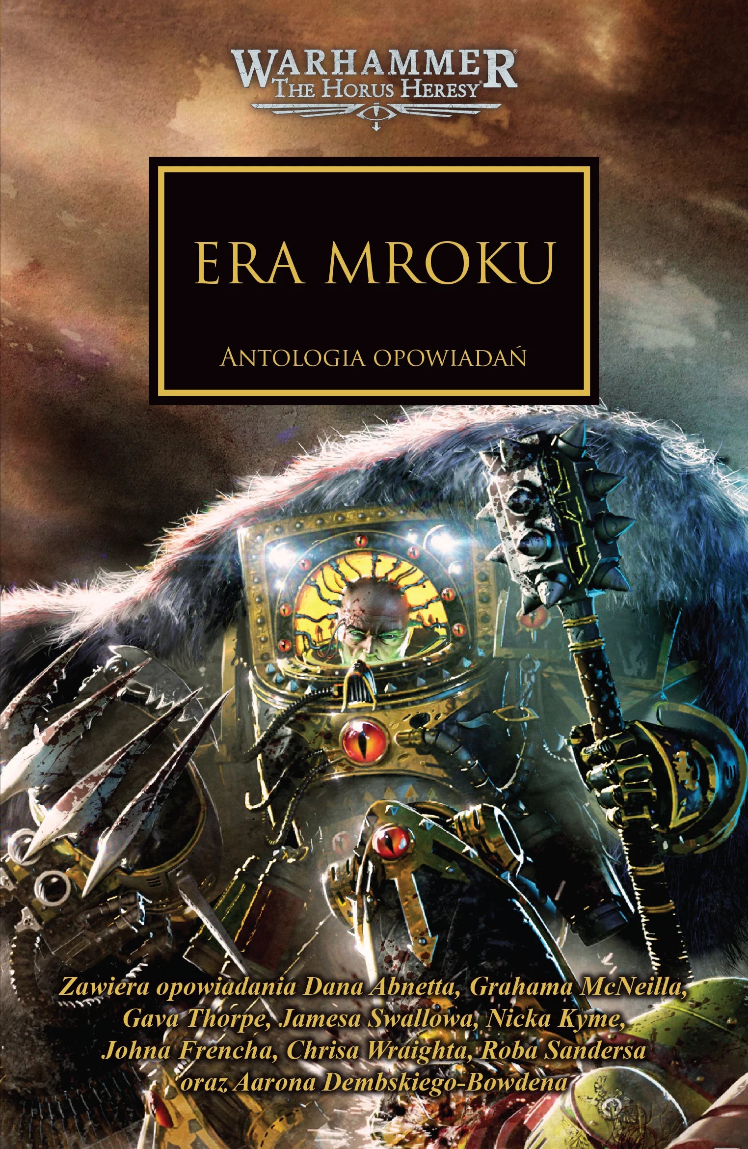 Warhammer The Horus Heresy Era Mroku Tom XVI Antologia Opowiadań – okładka powieści: zbliżenie na Chaos Space Marine w czarno-złotej zbroi z maczugą i szponami, burzowe niebo w tle, napis Era Mroku Antologia Opowiadań, logo Warhammer The Horus Heresy, wydawnictwo Copernicus Corporation

