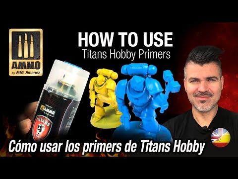 Okładka filmu "How to Use Titans Hobby Primers" – instrukcja użycia podkładów w sprayu Titans Hobby powered by AMMO by MIG Jimenez
