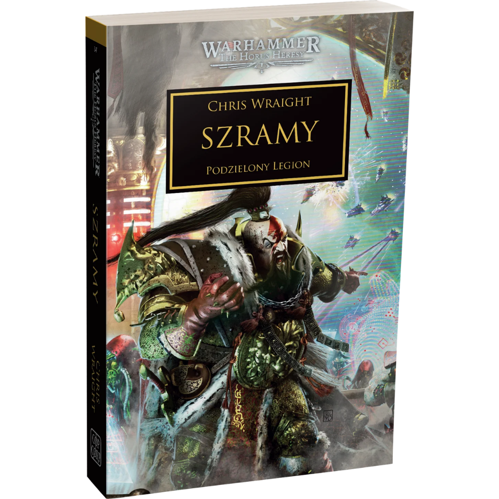 Warhammer The Horus Heresy Szramy Tom XXVIII Podzielony Legion – miękka oprawa powieści: okładka z Jaghatai Khanem w zielonej zbroi Białych Szram z długimi czarnymi włosami i toporem bojowym krzyczącym na tle kosmicznej bitwy statków i holograficznych map, napis Szramy Podzielony Legion, autor Chris Wraight, logo Warhammer The Horus Heresy, wydawnictwo Copernicus Corporation
