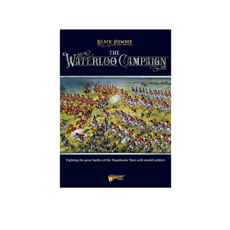 Black Powder Epic Battles Waterloo - okładka książki zasad The Waterloo Campaign na granatowym tle z ilustracją przedstawiającą szarżę ciężkiej kawalerii brytyjskiej w czerwonych mundurach na francuską piechotę w niebieskich mundurach - napis Fighting the great battles of the Napoleonic Wars with model soldiers - Warlord Games 311511001
